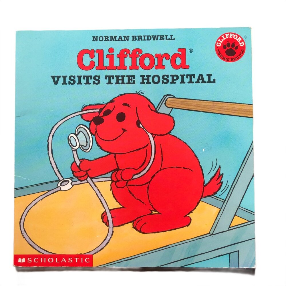 Clifford Visits the Hospital - Norman Bridwell